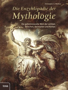 Bild von Weidner, Christopher A.: Die Enzyklopädie der Mythologie