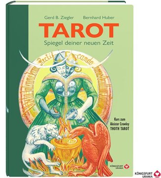 Bild von Ziegler, Gerd Bodhi: TAROT - Spiegel deiner neuen Zeit: Kurs zum Aleister Crowley & Frieda Harris Thoth Tarot