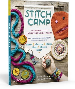 Bild von Blum, Nicole: Stitch Camp - 18 ausgetüftelte Projekte für Kids + Teens