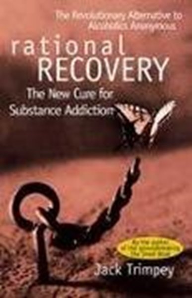 Bild von Trimpey, Jack: Rational Recovery: The New Cure for Substance Addiction