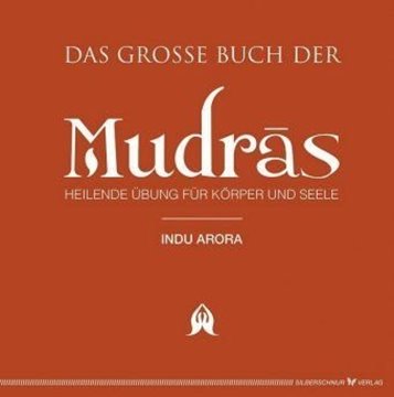 Bild von Arora, Indu: Das große Buch der Mudras