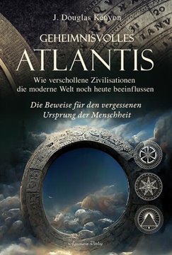 Bild von Kenyon, J. Douglas: Geheimnisvolles Atlantis - Wie verschollene Zivilisationen die moderne Welt noch heute beeinflussen