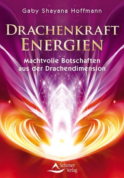 Bild von Hoffmann, Gaby Shayana: Drachenkraft-Energien - Machtvolle Botschaften aus der Drachendimension