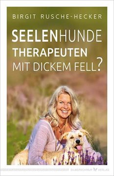 Bild von Rusche-Hecker, Birgit: Seelenhunde - Therapeuten mit dickem Fell?