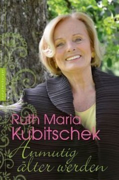 Bild von Kubitschek, Ruth Maria: Anmutig älter werden