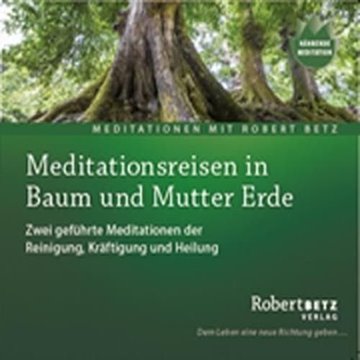 Bild von Betz, Robert: Meditationsreise in Baum und Mutter Erde* (CD)