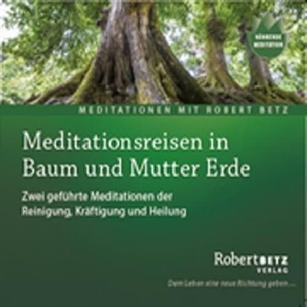 Bild von Betz, Robert: Meditationsreise in Baum und Mutter Erde* (CD)