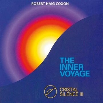 Bild von Coxon, Robert Haig: The Inner Voyage - Crystal Silence 3 (CD)