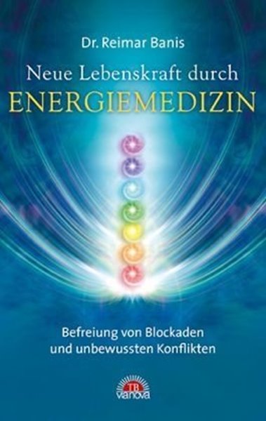 Bild von Banis, Reimar: Neue Lebenskraft durch Energiemedizin