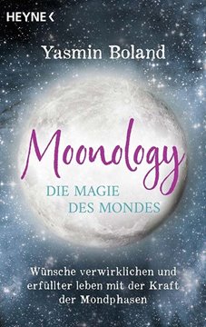 Bild von Boland, Yasmin: Moonology - Die Magie des Mondes