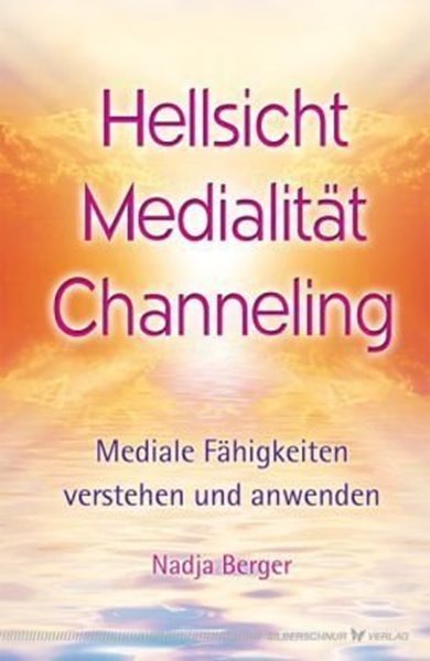 Bild von Berger, Nadja: Hellsicht, Medialität, Channeling