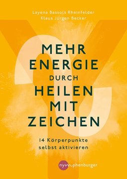 Bild von Rheinfelder, Layena Bassols: Mehr Energie durch Heilen mit Zeichen