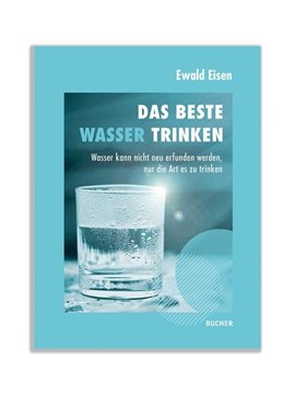 Bild von Eisen, Ewald: Das beste Wasser trinken