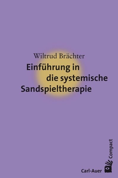 Bild von Brächter, Wiltrud: Einführung in die systemische Sandspieltherapie
