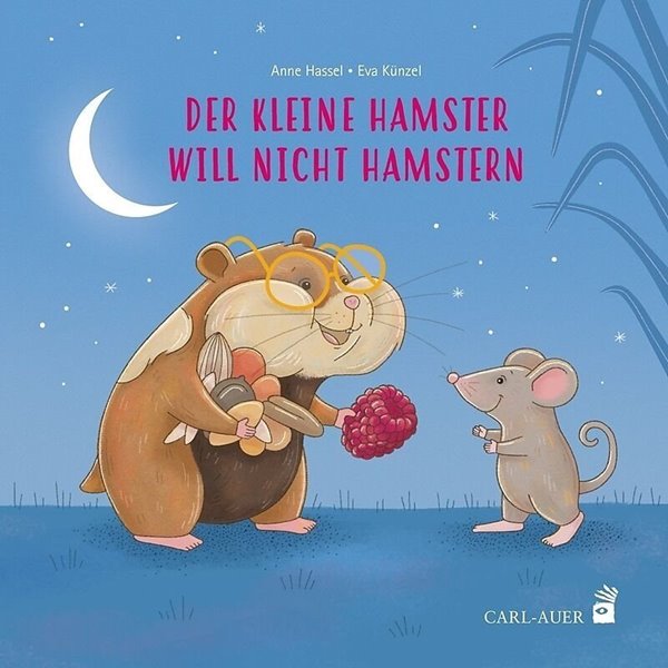 Bild von Hassel, Anne: Der kleine Hamster will nicht hamstern