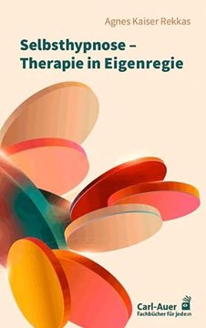 Bild von Kaiser Rekkas, Agnes: Selbsthypnose - Therapie in Eigenregie