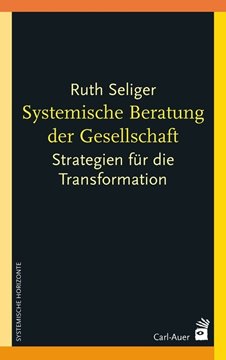 Bild von Seliger, Ruth: Systemische Beratung der Gesellschaft