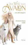 Cover-Bild zu Fader, Christine Arana: Der Weg nach Avalon