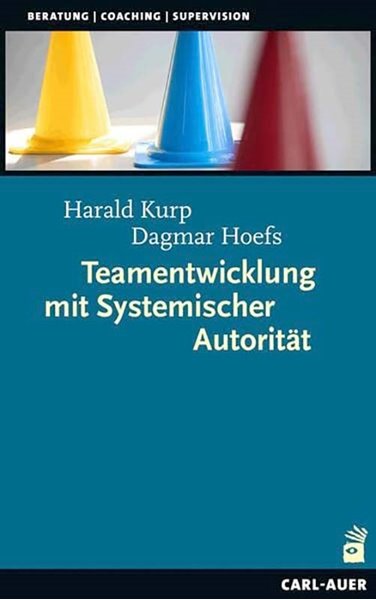 Bild von Kurp, Harald: Teamentwicklung mit Systemischer Autorität