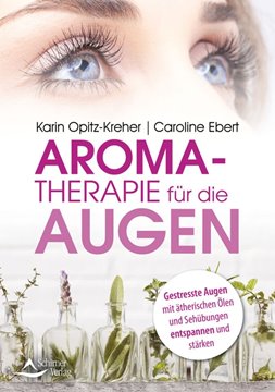 Bild von Opitz-Kreher, Karin: Aromatherapie für die Augen