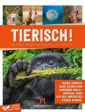 Bild von Ackermann Kunstverlag: Tierisch! Sprüchekalender - Wochenplaner Kalender 2024