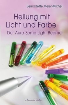 Bild von Meier-Michel, Bernadette: Heilung mit Licht und Farbe