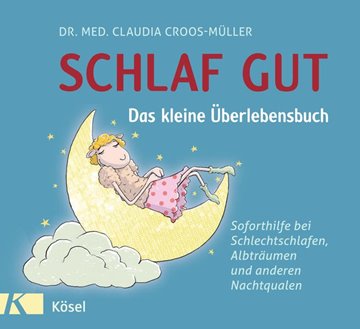 Bild von Croos-Müller, Claudia: Schlaf gut - Das kleine Überlebensbuch
