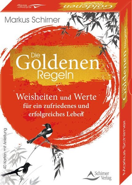 Bild von Schirner, Markus: Die Goldenen Regeln- Weisheiten und Werte für ein zufriedenes und erfolgreiches Leben