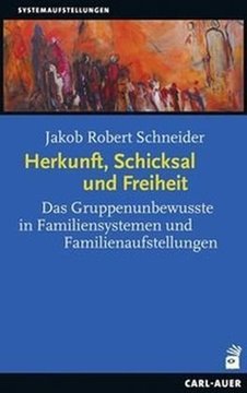 Bild von Schneider, Jakob Robert: Herkunft, Schicksal und Freiheit
