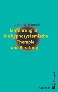 Bild von Schmidt, Gunther: Einführung in die hypnosystemische Therapie und Beratung