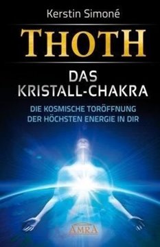 Bild von Simoné, Kerstin: Thoth: Das Kristall-Chakra