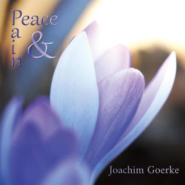 Bild von Goerke, Joachim: Peace & Pain (CD)