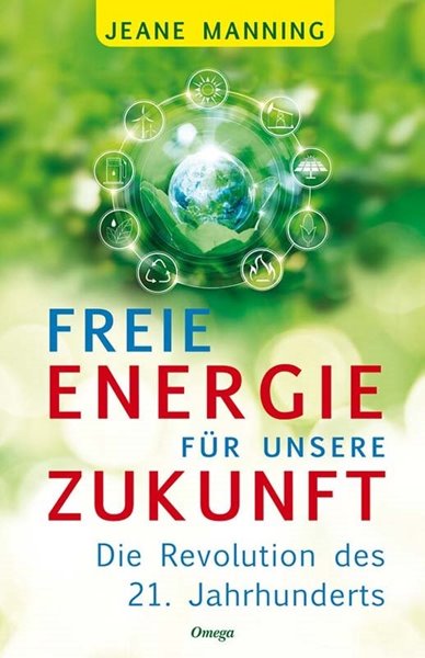 Bild von Manning, Jeane: Freie Energie für unsere Zukunft