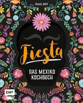 Bild von Dusy, Tanja: Fiesta - Das Mexiko-Kochbuch