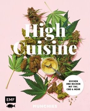 Bild von MUNCHIES: High Cuisine - Cannabis kann was! Kochen & Backen mit THC, CBD und mehr