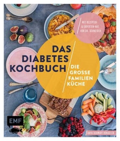 Bild von Schmidt-Rüngeler, Anya: Das Diabetes-Kochbuch: Die große Familienküche