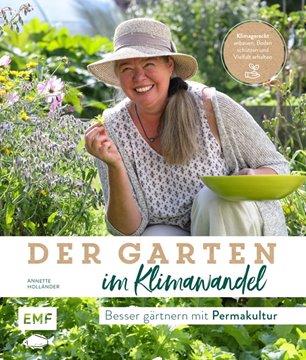 Bild von Holländer, Annette: Der Garten im Klimawandel - Besser gärtnern mit Permakultur