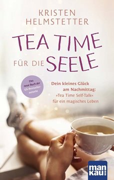 Bild von Helmstetter, Kristen: Tea Time für die Seele