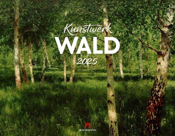 Bild von Ackermann Kunstverlag: Kunstwerk Wald Kalender 2025