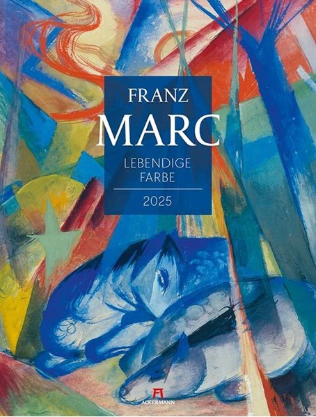 Bild von Marc, Franz: Franz Marc - Lebendige Farbe Kalender 2025