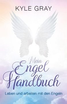 Bild von Gray, Kyle: Mein Engel Handbuch