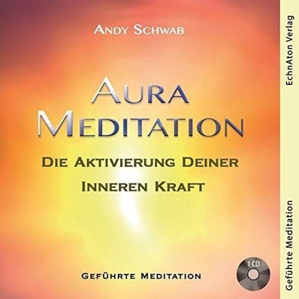 Bild von Schwab, Andy: Aura Meditation
