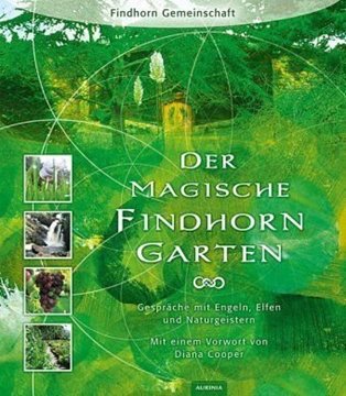 Bild von Findhorn Gemeinschaft: Der magische Findhorn-Garten