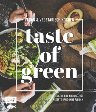 Bild von Daniels, Sabrina Sue: Taste of Green - Vegan & vegetarisch kochen