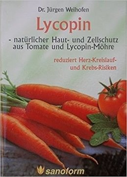 Bild von Weihofen, Jürgen: Lycopin - natürliche Haut- und Zellenschutz aus Tomate