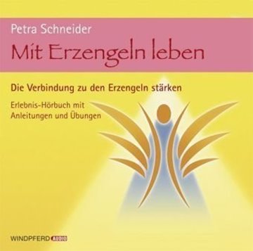 Bild von Schneider, Petra: Mit Erzengeln leben, CD