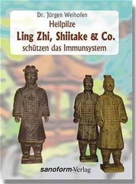 Bild von Weihofen, Jürgen: Heilpilze Ling Zhi, Shiitake und Co. schützen das Immunsystem