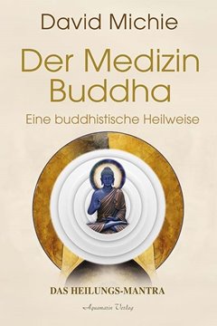 Bild von Michie, David: Der Medizin-Buddha - Eine buddhistische Heilweise