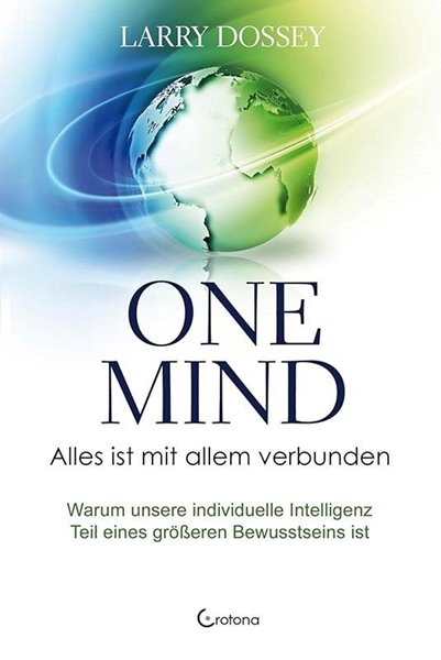 Bild von Dossey, Larry: One Mind - Alles ist mit allem verbunden