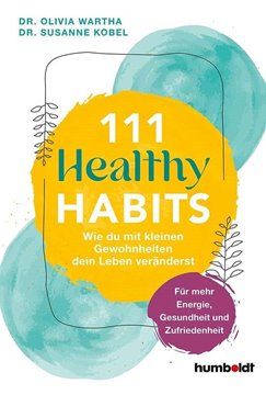 Bild von Wartha, Dr. Olivia: 111 Healthy Habits